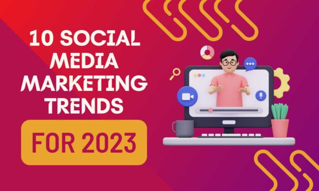 <strong>What’s Ahead: 10 Social Media Marketing Trends to Watch Out For in 2023</strong>