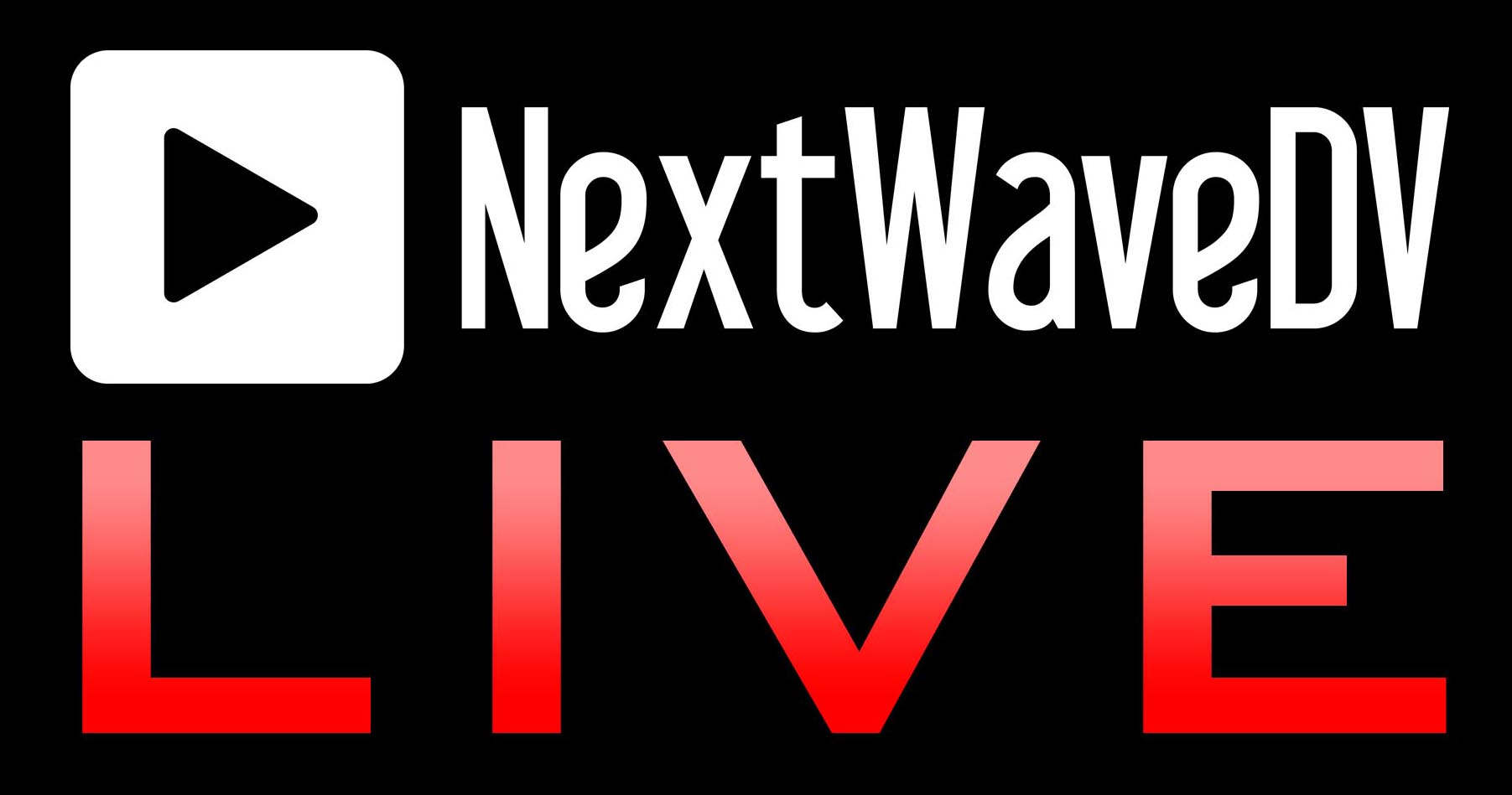 NextWaveDV LIVE: Tues. 8/16/11, 7PM CST