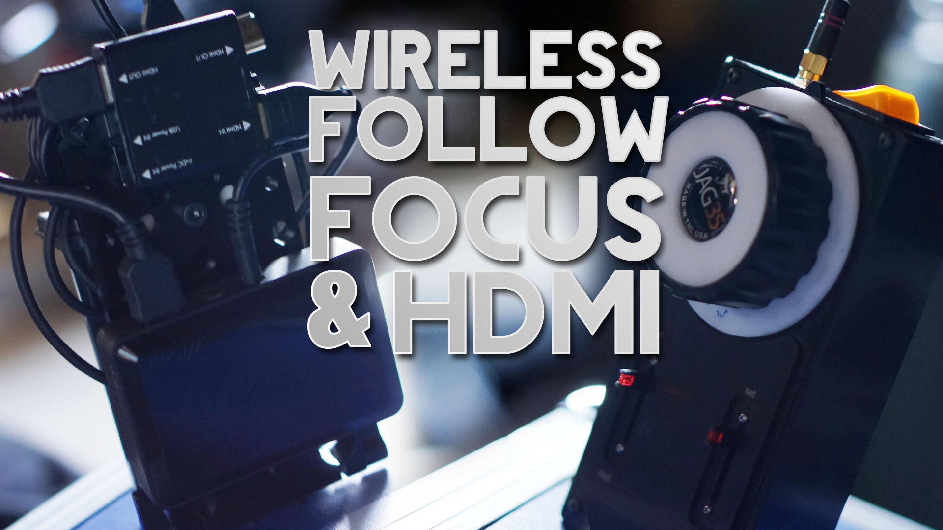 DVTV: Cheap wireless follow focus & HDMI