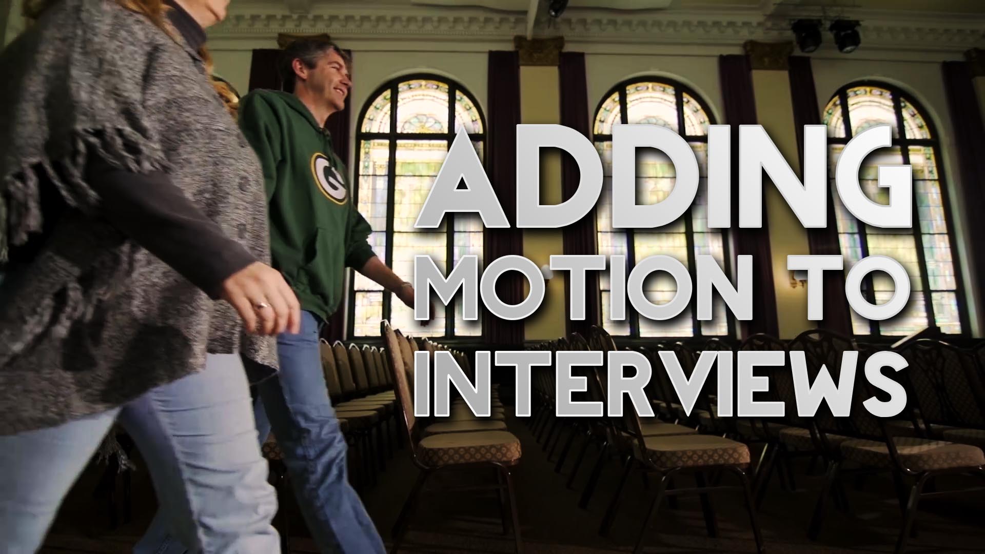 Film Scene: Adding Motion to Interviews