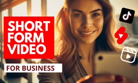 Using Short Form Video for Business