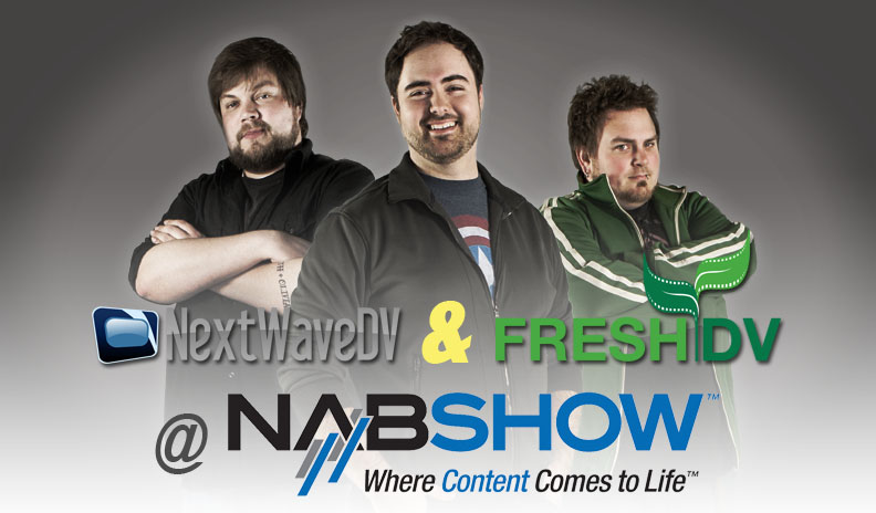 NextWaveDV and FreshDV join forces for NAB Show 2012