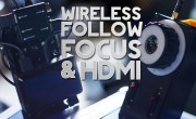 DVTV: Cheap wireless follow focus & HDMI