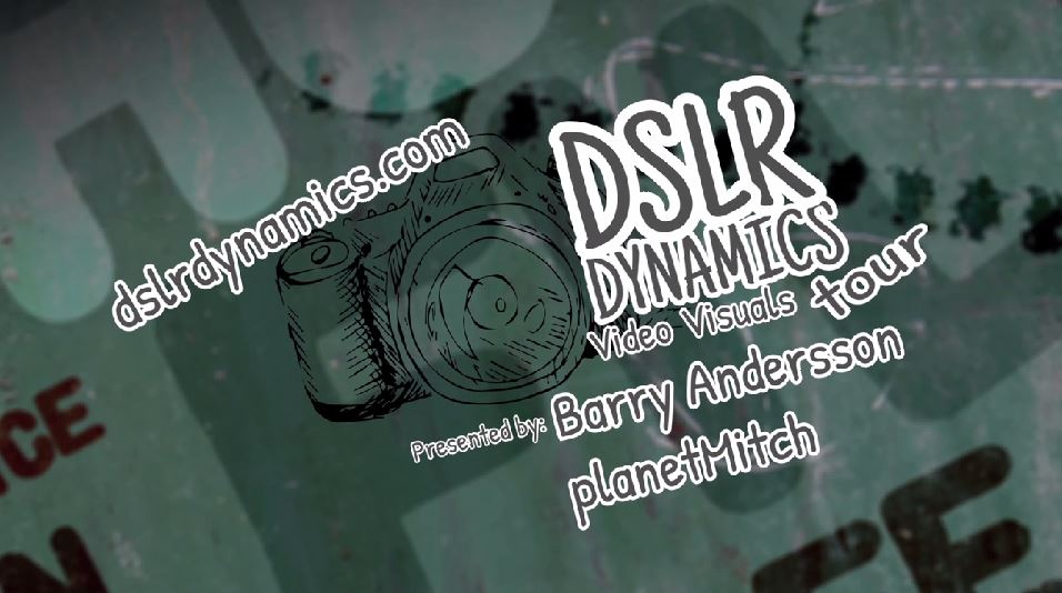 Check out planetMitch & Barry Andersson’s DSLR Dynamic Workshop